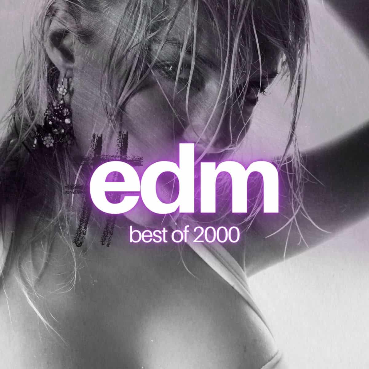 Black and white picture of a beautiful woman with the text "EDM best of 2000" written on it.