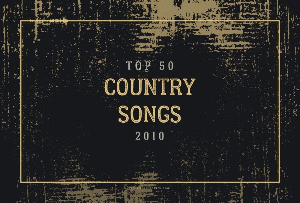 Grunge background with the text top 50 country songs 2010