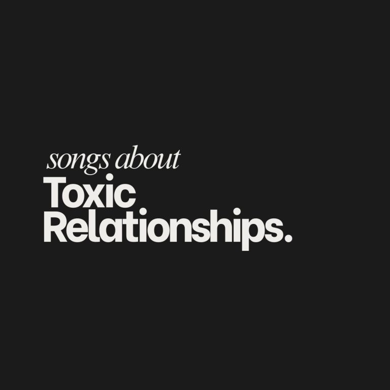 High-contrast graphic with a dark, textured background and white minimalist text that reads Songs about toxic relationships.