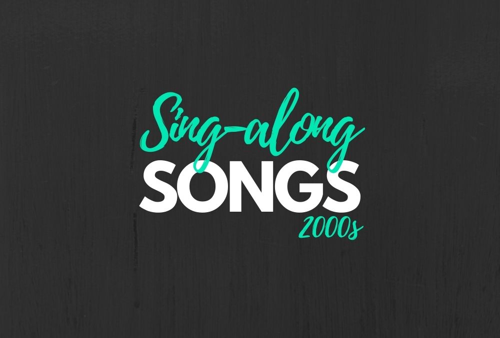 Sing-along songs 2000s