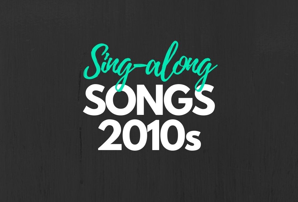 Sing-along songs 2010s