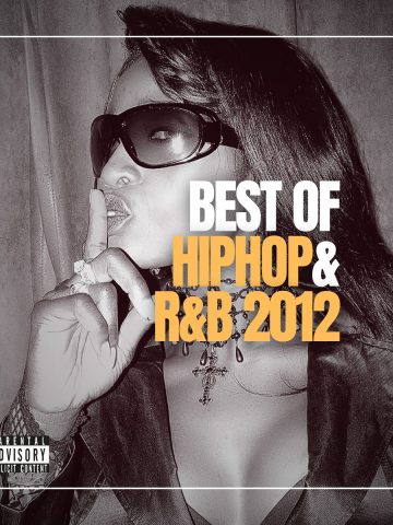 Beautiful woman with dark hair and sunglasses on holding finger in front of her mouth as a sush gesture and the words Best of Hip-Hop and R&B 2012.