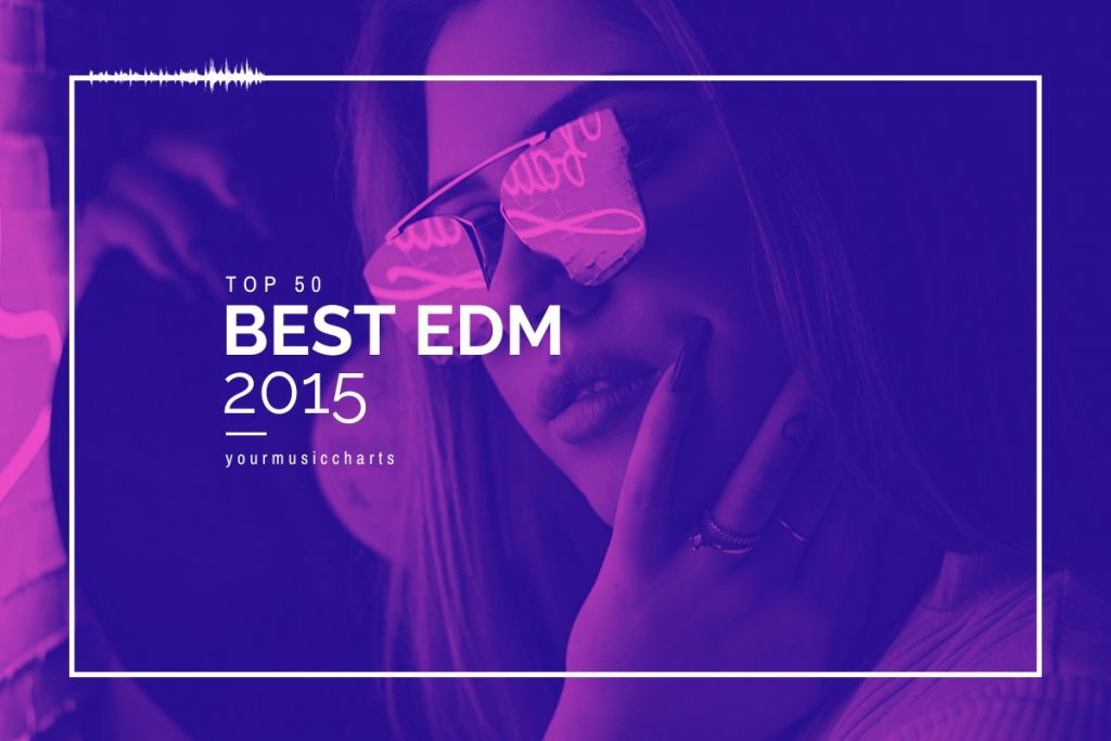 50 Best EDM Songs 2023 YourMusicCharts