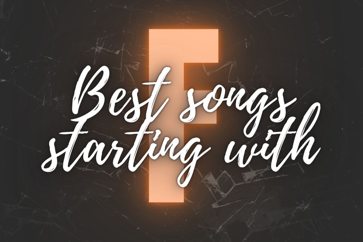Black background with the text best songs starting with F