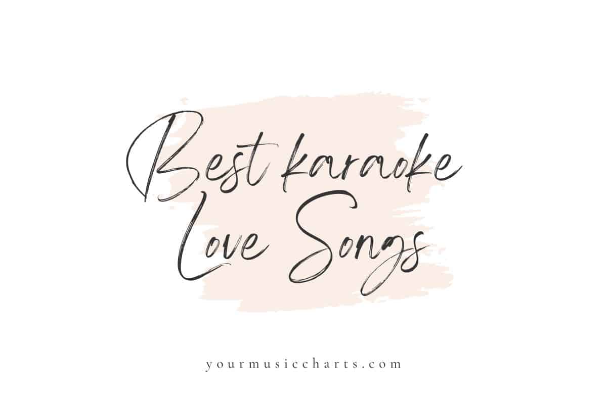 Best Karaoke Love Songs.