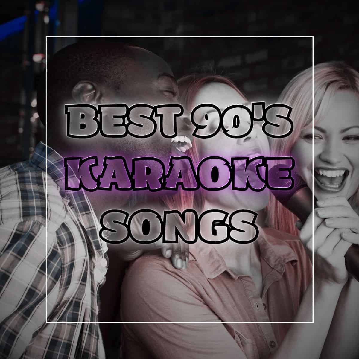 A group of friends singing karaoke together with a microphone in hand with the words "best 90s karaoke songs."
