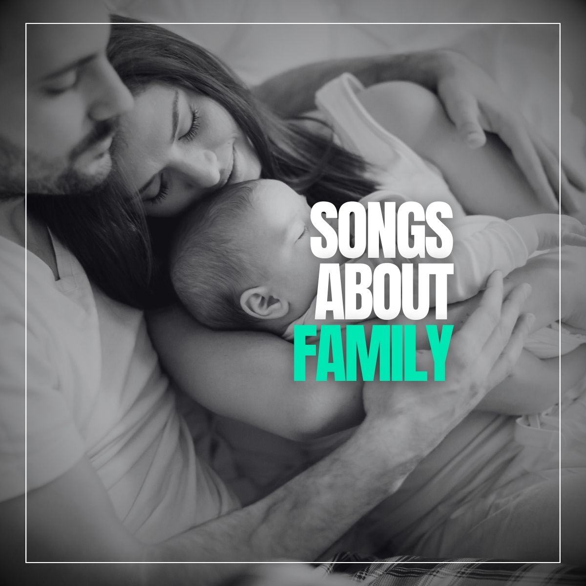 Happy family. Mother has baby in arms and lies sweetly against her husband with the words songs about family.