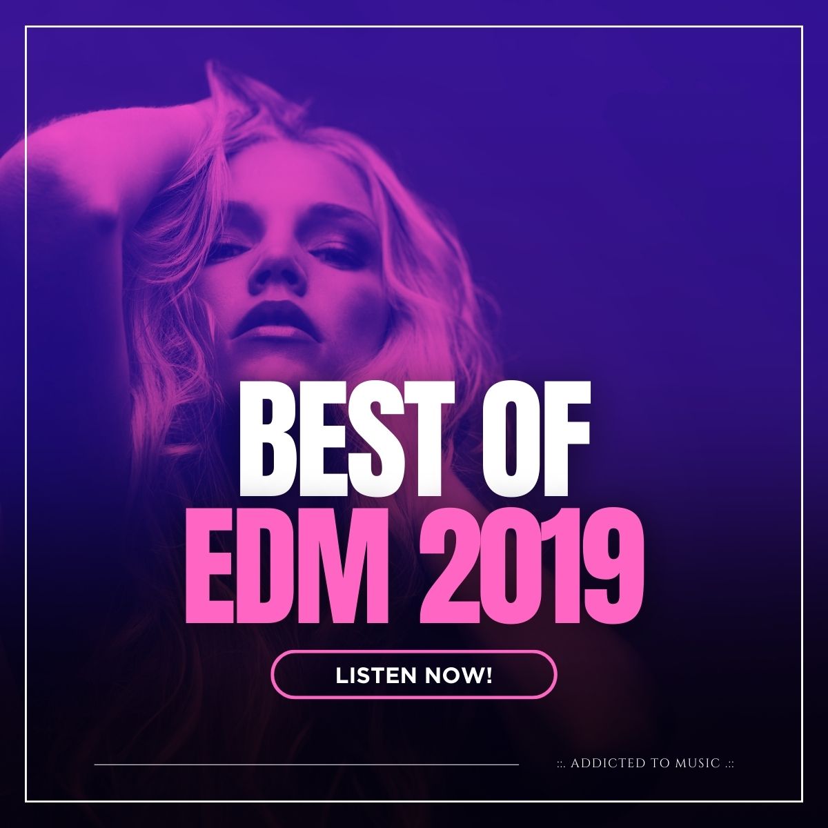 Beautiful young woman with her head back, stroking her hair with the words best of EDM 2019.