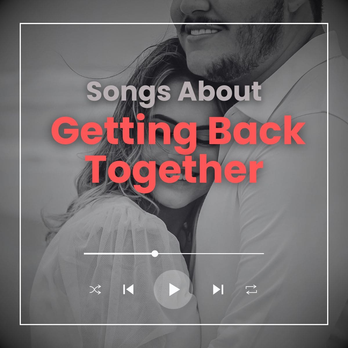 A couple holding each other tightly with the words "100 songs about getting back together".