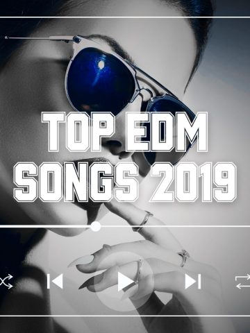 Beautiful woman with finger on her lips and wearing sunglasses with the text 'top edm songs 2019'.
