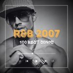 Cool-looking young man wearing a cap and sunglasses and a chain around his neck. Along with the text "r&b 2007 100 best songs.