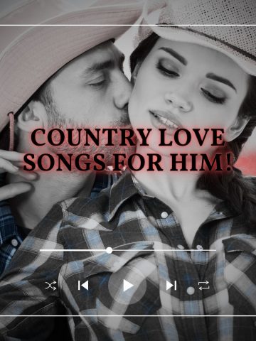 Beautiful cowboy couple where the man kisses the woman on the neck with his eyes closed with the text country love songs for him.
