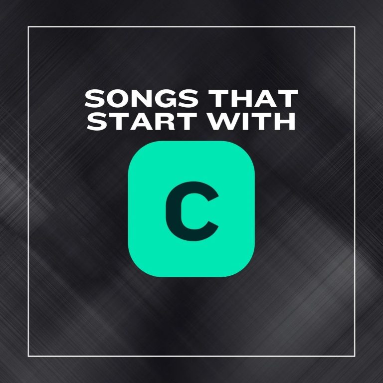 Dark background with a white border and the text songs that start with c.