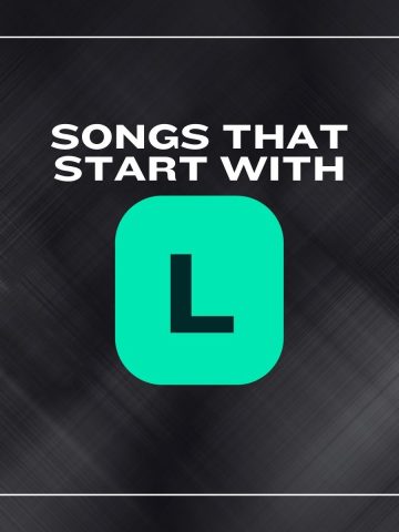 Dark background with a white border and the text songs that start with L.