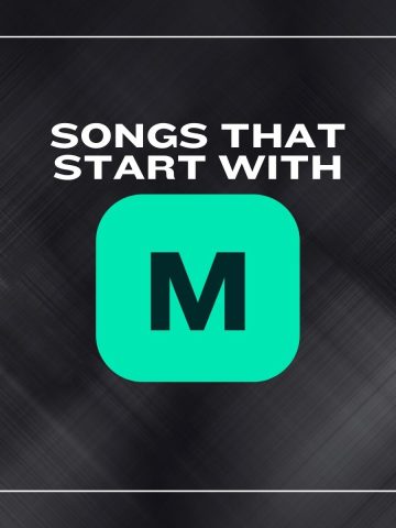 Dark background with a white border and the text songs that start with M.