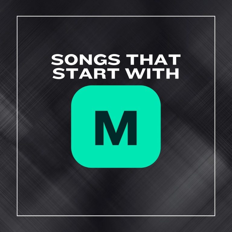 Dark background with a white border and the text songs that start with M.