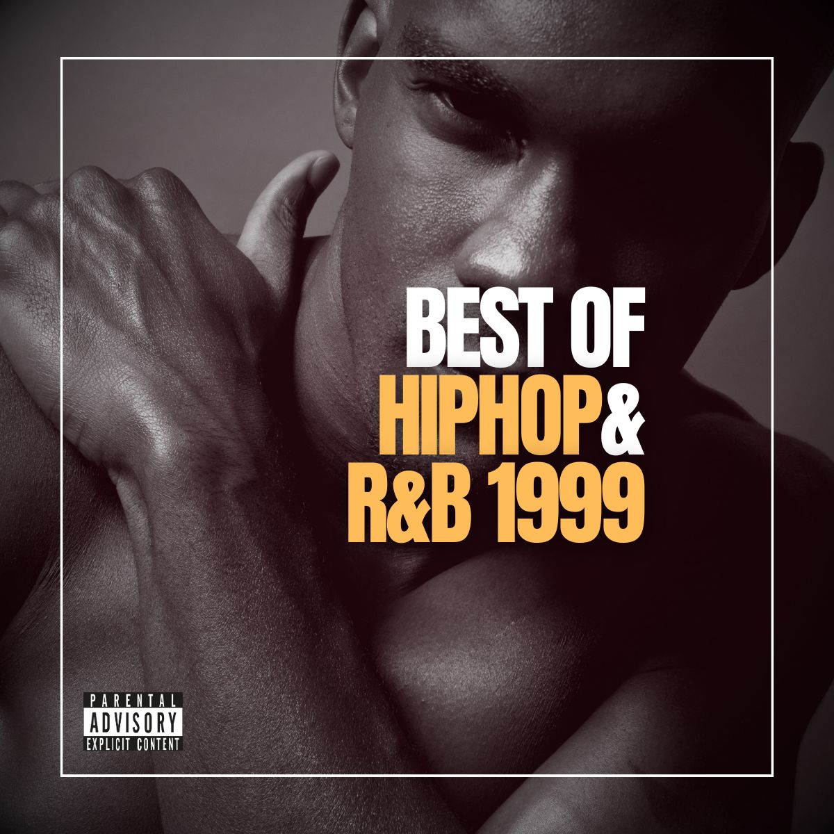 Handsome dark muscular man with hand on his own shoulder and the words Best of Hip Hop and R&B 1999.